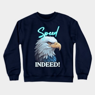 Speed Indeed Crewneck Sweatshirt